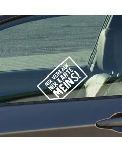 Autoaufkleber Nix Verkauf. Nix Karte. Meins!