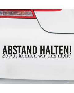 Autoaufkleber Abstand halten! So gut kennen wir uns nicht.