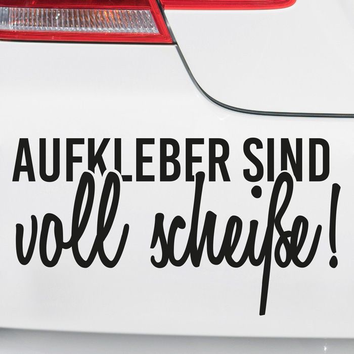 Autoaufkleber Aufkleber sind voll scheiße main product photo