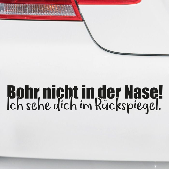 Autoaufkleber Bohr nicht in der Nase! Ich seh dich im Rückspiegel. main product photo