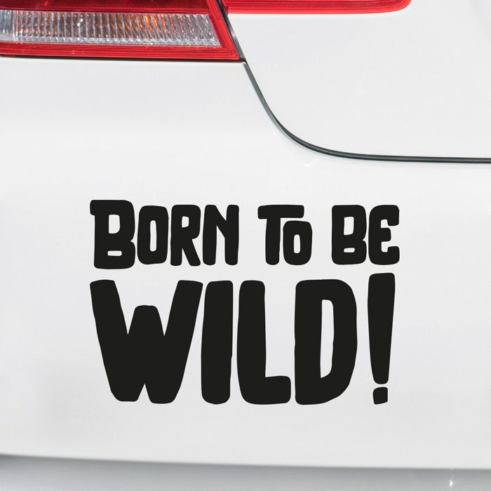 Autoaufkleber Born to be wild! main product photo